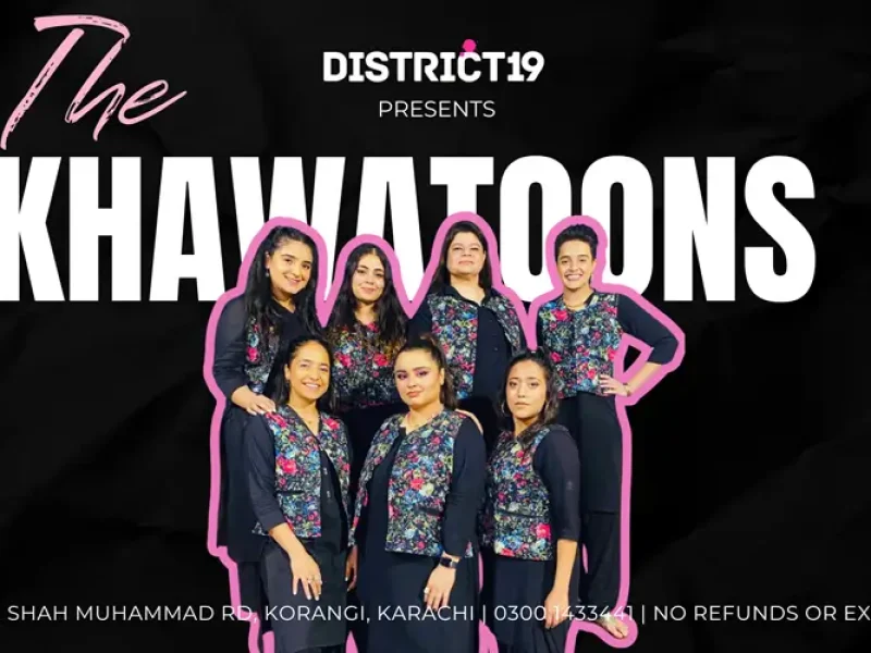 District 19 Presents, The Khawatoons (Live in Comedy)